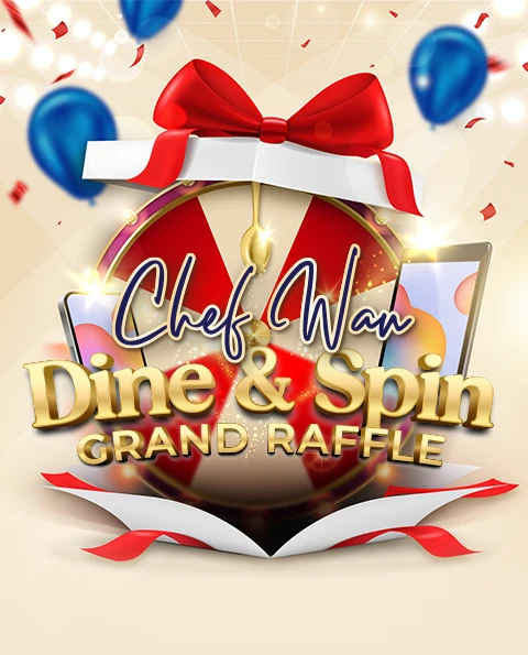 Chef Wan Dine & Spin Grand Raffle